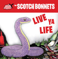 Scotch Bonnets: Live Ya Life - VINYL