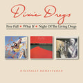 The Dixie Dregs: Free Fall / What If / Night Of The Living Dregs - CD