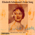 Elisabeth Schumann: Elisabeth Schumann's Swansong { CD }