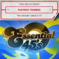Playboy Thomas: Too Much Pride / No Doubt About It (Digital 45) { CD }