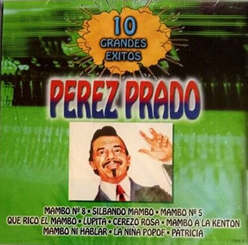 Perez Prado: 10 Grandes Exitos - CD