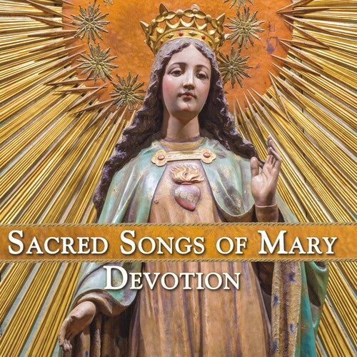 Various Artists: Sacred Songs Of Mary: Devotion (Various Artists) - CD