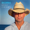 Kenny Chesney: Born - COMPACT DISCS