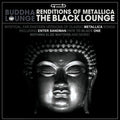 Various Artists: Buddha Lounge Renditions Of Metallica - Black Lounge (Various Artists) - VINYL