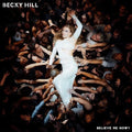 Becky Hill: Believe Me Now? - COMPACT DISCS