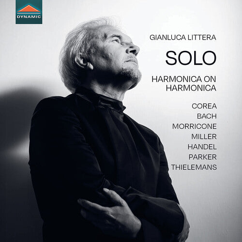 Gianluca Littera: Corea, Bach, Morricone, Miller, Handel, Parker & Thielemans: Solo - Harmonica on Harmonica { CD }