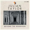 Julian Taylor: Beyond The Reservoir [ Vinyl ]