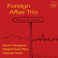 Foreign Affair Trio: Sous Le Vent - CD