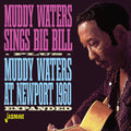 Muddy Waters: Sings Big Bill / Muddy Waters At Newport 1960 - Expanded { CD }
