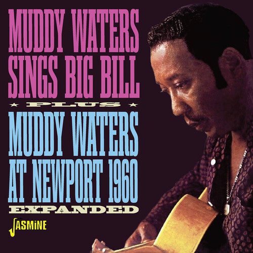 Muddy Waters: Sings Big Bill / Muddy Waters At Newport 1960 - Expanded { CD }