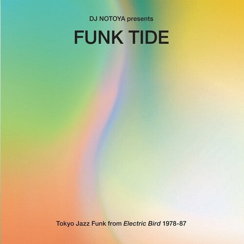 DJ Notoya: Funk Tide: Tokyo Jazz-Funk From Electric Bird 1978-87 - VINYL