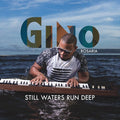 Gino Rosaria: Still Waters Run Deep - CD