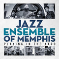 Jazz Ensemble of Memphis: Playing In The Yard - CD