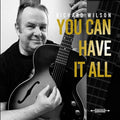 Richard Wilson: You Can Have It All { CD }