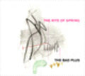 The Bad Plus: Rite of Springs - CD