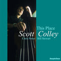Scott Colley: This Place - VINYL