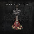 Mike Zito: Life Is Hard - VINYL LP