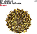 Laurance, Bill & the Untold Orchestra: Bloom - VINYL