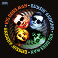 The Big Boss Man: Bossin' Around - VINYL