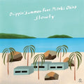 Slowly: Drippin' Summer feat. Mizuki Ohira - 7-INCH SINGLE