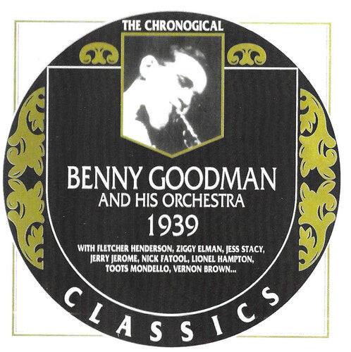 Benny Goodman: Chronological Benny Goodman 1939 - CD