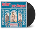 My Baby: Loves Voodoo! - VINYL