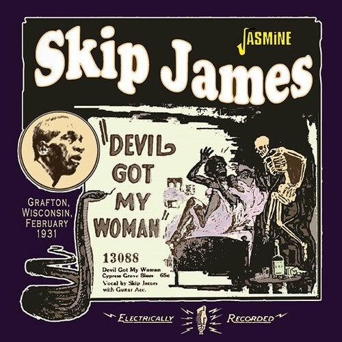 Skip James: Devil Got My Woman: Grafton, Wisconsin, February 1931 { CD }