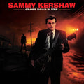 Sammy Kershaw: Cross Road Blues [ Vinyl ]