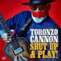 Toronzo Cannon: Shut Up & Play! - VINYL LP