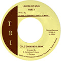 Cold Diamond & Mink: Queen Of Soul Pt. 1/Queen Of Soul Pt. 2 - 7-INCH SINGLE