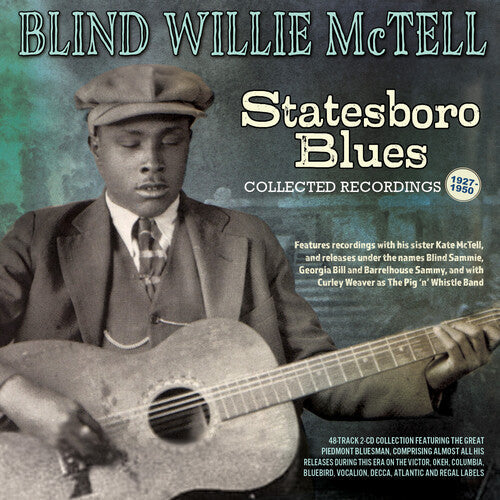 Blind Willie McTell: Statesboro Blues: Collected Recordings 1927-1950 { CD }