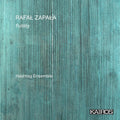 Hashtag Ensemble: Rafal Zapala: Futility { CD }