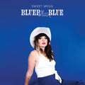 Sweet Megg: Bluer Than Blue [ Vinyl ]