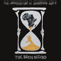 Brkn Record: The  Architecture Of Oppression Part 2 - VINYL