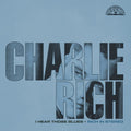 Charlie Rich: I Hear Those Blues: Rich In Stereo (Remastered 2023) { CD }