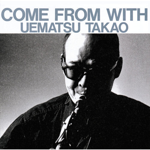 Takao Uematsu: Come From With - VINYL