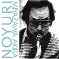 Akira Miyazawa: Noyuri - CD