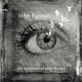 John Escreet: The Epicenter Of Your Dreams - CD