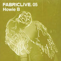 Howie B: Fabric Live, Vol. 5 - COMPACT DISCS