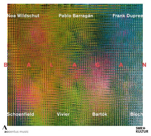 Pablo Barragan: Schoenfield, Vivier, Bartok, & Bloch: Balagan { CD }