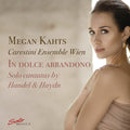 Megan Kahts: In dolce abbandono - Solo cantatas by Handel & Haydn { CD }