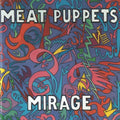 Meat Puppets: Mirage - VINYL
