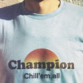 Champion: Chill 'Em All [ Vinyl ]