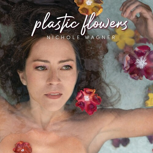 Nichole Wagner: Plastic Flowers { CD }