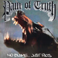 Pain of Truth: No Blame... Just Facts - 12-INCH SINGLE