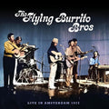 The Flying Burrito Brothers: Live In Amsterdam 1972 - COMPACT DISCS