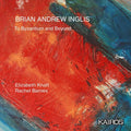 Elizabeth Knatt: Brian Andrew Inglis: To Byzantium And Beyond { CD }