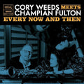 Cory Weeds & Champian Fulton: Every Now And Then (live At Ocl Studios) - CD