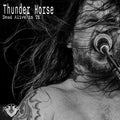 Thunder Horse: Dead Alive In Tx - CD