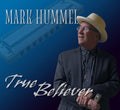 Mark Hummel: True Believer { CD }
